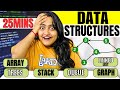Master DATA STRUCTUREs In Jus 25Mins EASILY Beginners With CODE
