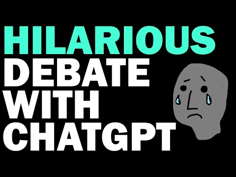 Absolutely HILARIOUS debate with ChatGPT