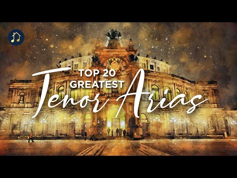 Top 20 Greatest Tenor Arias