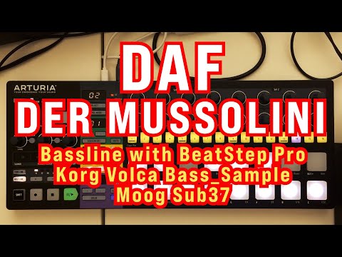 DAF 'Der Mussolini' bassline with BeatStep Pro, Korg Volca Bass/Sample, Moog Sub37
