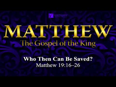 93) Who Then Can Be Saved