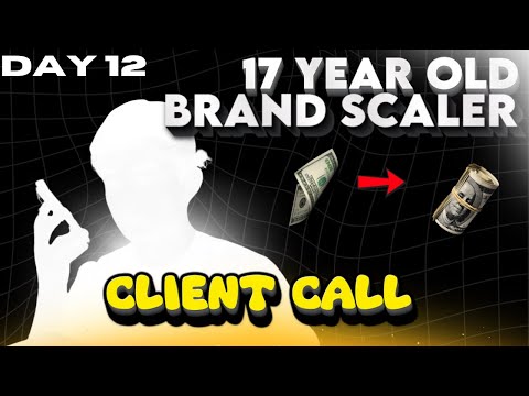 17 yr old Freelance Brand Scaler DAY 12 l LEAKING ENTIRE CLIENT CALL l
