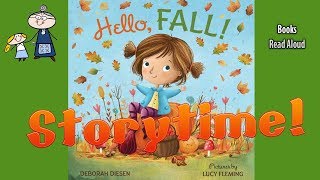 HELLO FALL Read Aloud ~ Bedtime Story Read Along Books  ~  Kids Books Read Aloud ~ Books About Fall