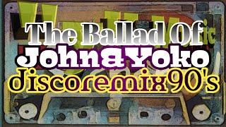 Download lagu Disco Remix 90'S - The Ballad of John & Yoko mp3