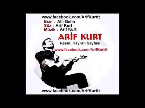 Arif Kurt - Allı Gelin
