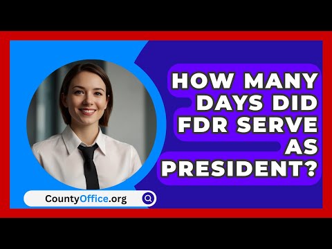 How Many Days Did FDR Serve As President? - CountyOffice.org