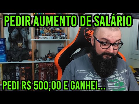 Pedi R$ 500,00 de Aumento De Salário e Olha No que Deu !