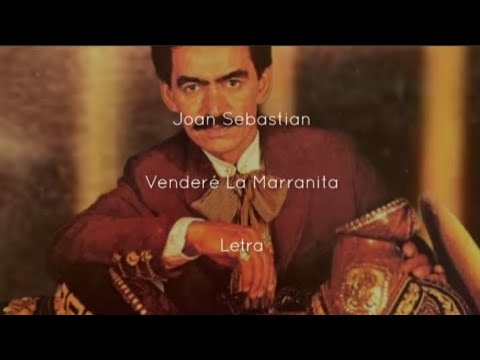 Venderé La Marranita - Joan Sebastian