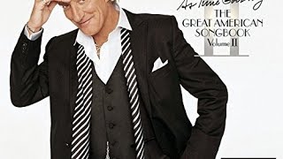 ROD STEWART  ☊  As Time Goes By:  The Great American Songbook, Vol. 2