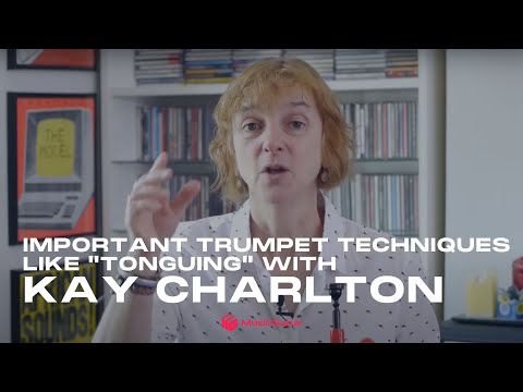 Important Trumpet Techniques Like "Tonguing" with Kay Charlton