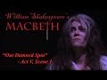 Macbeth: Out Damned Spot 