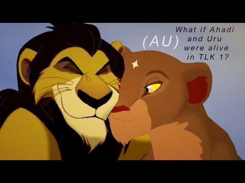 What if Ahadi and Uru were alive in TLK 1? (The Lion King AU)