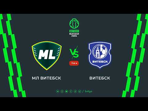 LIVE |ML Vitebsk — Vitebsk| МЛ Витебск — Витебск