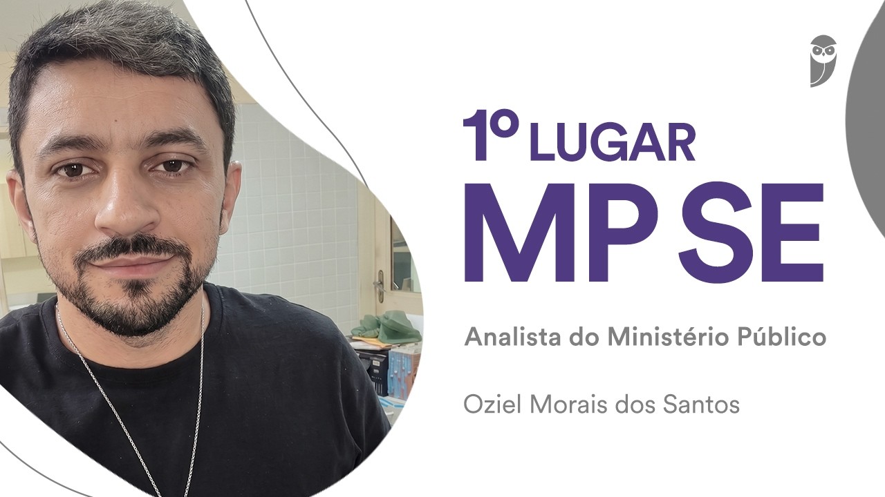 MP SE: Oziel Morais dos Santos, aprovado em 1º lugar para Analista - Banco de Dados