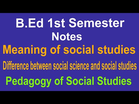 Notes b.ed 1st Semester concept meaning social studies difference social science and social studies