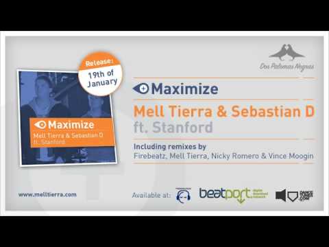 Mell Tierra & Sebastian D ft Stanford - Maximize (Original Mix)