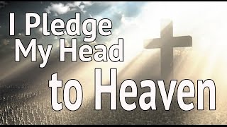 I Pledge My Head to Heaven (Acoustic)