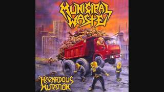 Municipal Waste - Hazardous Mutation [Full Album]