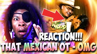 That Mexican OT - OMG (Official Music Video) REACTION!!!