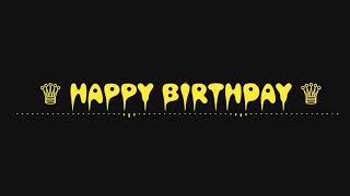 Birthday Wishes Wishing Trance Status | Happy Birthday Trance Remix Song | Birthday Status |