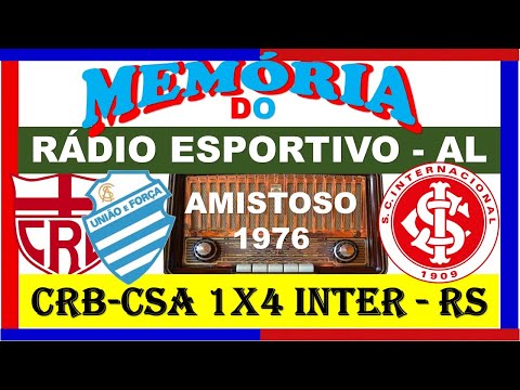CRB-CSA 1x4 INTERNACIONAL - RS / ÁUDIOS 1976.