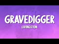 Livingston Gravedigger Lyrics