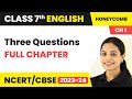 Class 7 English Chapter 1 | Three Questions Full Chapter Explanation & Exercise