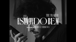 Está Tudo Bem The Trailer