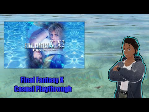 The Final Dungeon! Final Fantasy X Casual Playthrough Stream 22