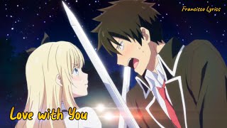 Download lagu 『Lyrics AMV』 Kishuku Gakkou no Juliet OP Full - Love with You / fripSide mp3