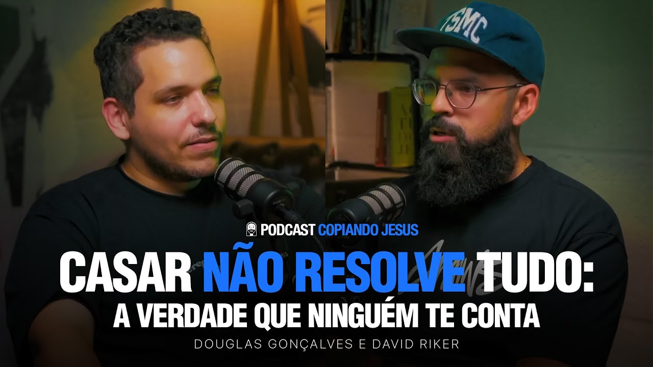 Estou SOLTEIRO(A), e agora? | Podcast Copiando Jesus com David Riker