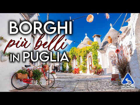 Puglia: I Borghi più Belli da Visitare | 4K