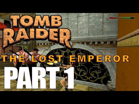 The Lost Emperor TRLE Playthrough - Part 1
