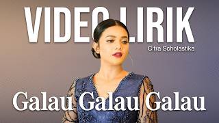 Download lagu CITRA SCHOLASTIKA - GALAU GALAU GALAU (LYRIC VIDEO) LIRIK LAGU VIRAL & TRENDING TERBARU mp3