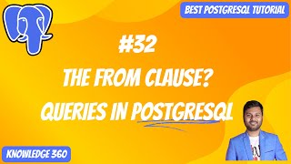 Download the video "The FROM Clause in Table Expressions || Queries in PostgreSQL || PostgreSQL Full Playlist #32"