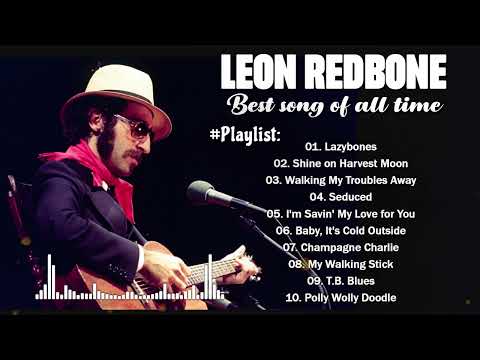 LEON REDBONE FULL ALBUM 2022 ~ BEST BLUES SONG OF ALL TIME LEON REDBONE