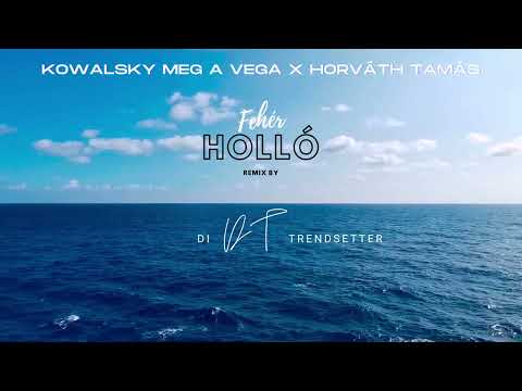 Kowalsky Meg a Vega X Horváth Tamás - Fehér holló (Di Trendsetter remix)