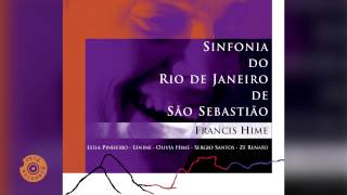 Abertura (Francis Hime - Sinfonia do Rio de Janeiro de São Sebastião)