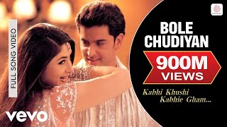 Bole Chudiyan Lyrics - Kabhi Khushi Kabhi Gham