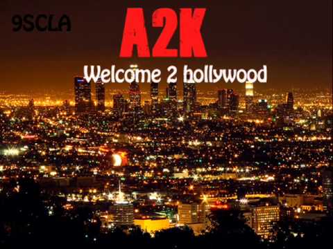 A2K Bad ft Keira D Welcome 2 Hollywood mix-tape