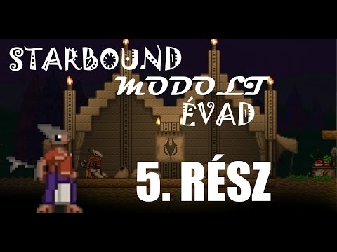 Starbound 1.2 Modolt Gameplay - 5.Rész - Sok-sok új "Barát"