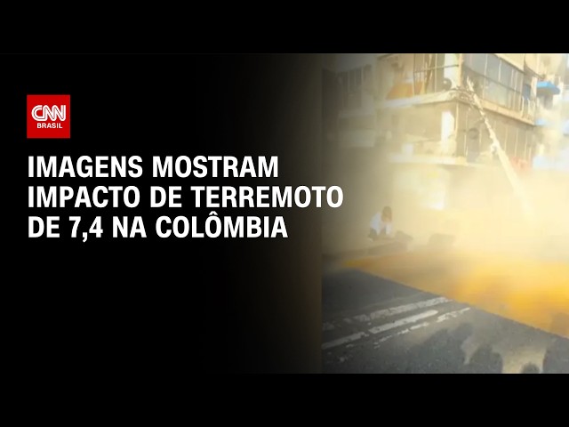 Vídeo mostra prédio balançando após terremoto de 7,4 na Colômbia | CNN BRASIL