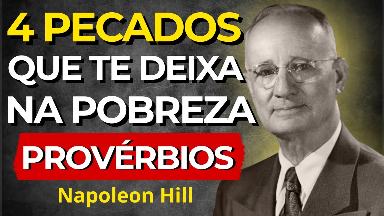 Provérbios Revela 4 Pecados Que Te Mantêm Pobre | Napoleon Hill