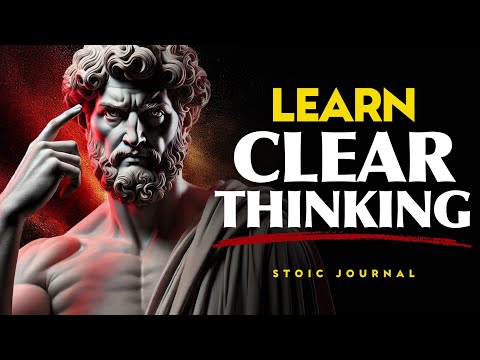 How To Think CLEARLY and Make Better Decisions - STOICISM
