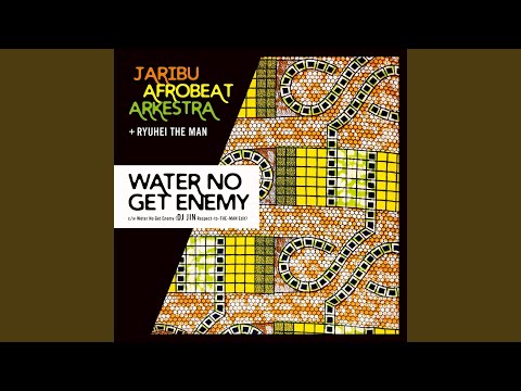 Water No Get Enemy (Cover) (DJ JIN Respect-to-THE-MAN Edit)