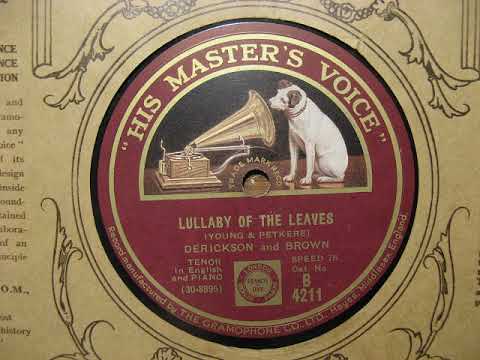 Derickson and Brown.  Lullaby of the Leaves.  10" HMV 78 rpm Record.