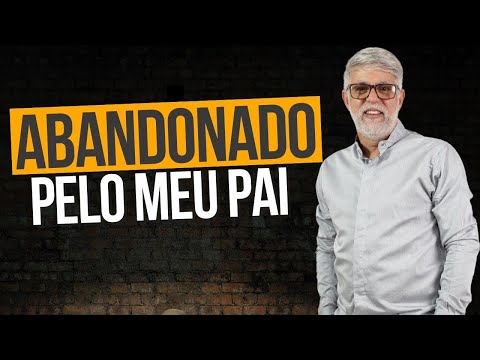 MEU PAI NÃO QUERIA ME VER, FUI ABANDONADO | PASTOR CLÁUDIO DUARTE