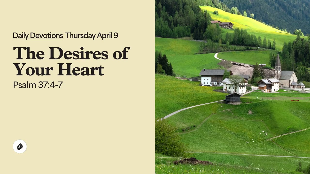 The Desires of Your Heart – Daily Devotional