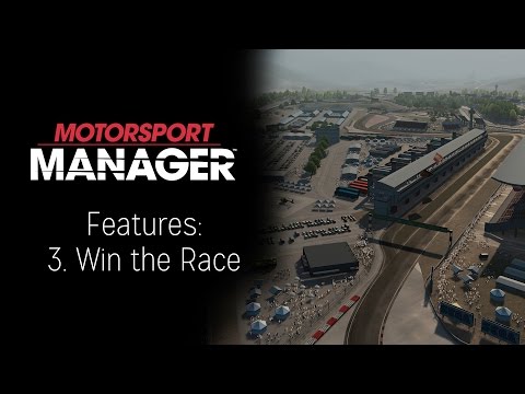 Motorsport Manager Features: 3. Win the Race