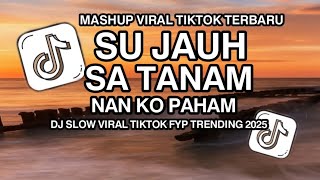 Download lagu DJ SU JAUH SA TANAM HATI TAPI TRA HASIL X NAN KO PAHAM VIRAL TIKTOK TERBARU 2025 mp3 Download lagu DJ SU JAUH SA TANAM HATI TAPI TRA HASIL X NAN KO PAHAM VIRAL TIKTOK TERBARU 2025 mp3